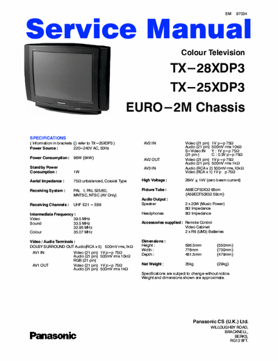 Panasonic TX-28XDP3 PANASONIC colour television
TX-28XDP3 TX-25XDP3
Chassis: EURO-2M